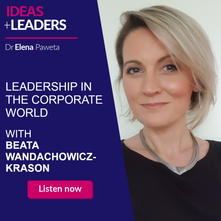 Leadership in the Corporate World: On Courage, Comfort Zone and Networking – Beata Wandachowicz-Krason