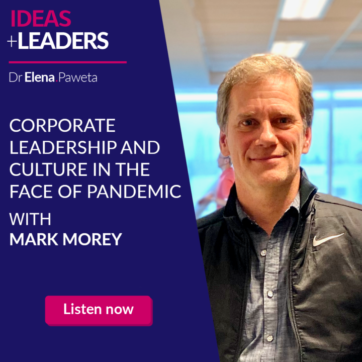 Corporate Leadership and Culture in the Face of Pandemic – Mark Morey