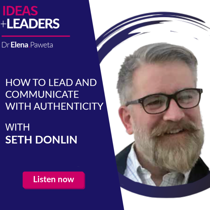 How to Lead and Communicate with Authenticity – Seth Donlin