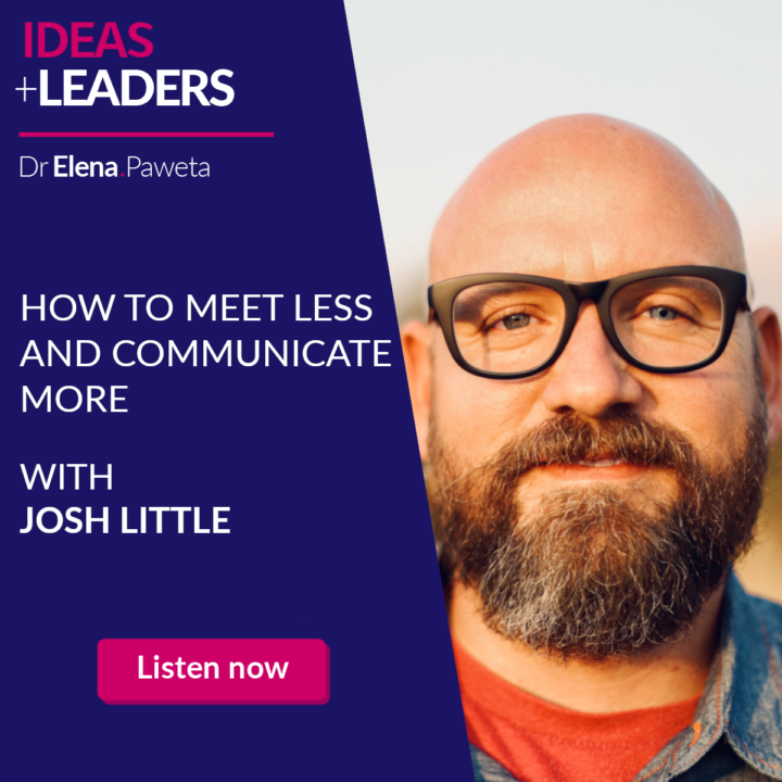 How to Meet Less and Communicate – More Josh Little