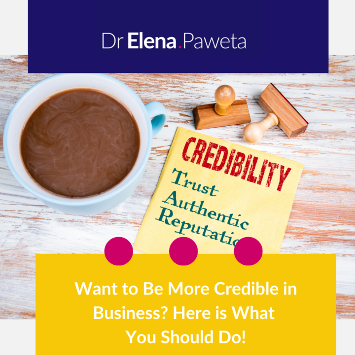 Want to Be More Credible in Business? Here is What You Should Do!