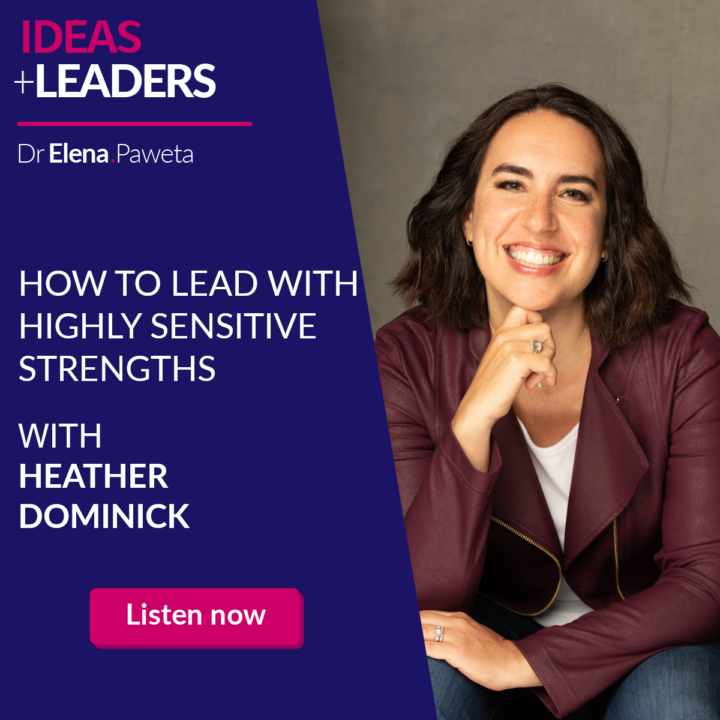 How to Lead With Highly Sensitive Strengths – Heather Dominick