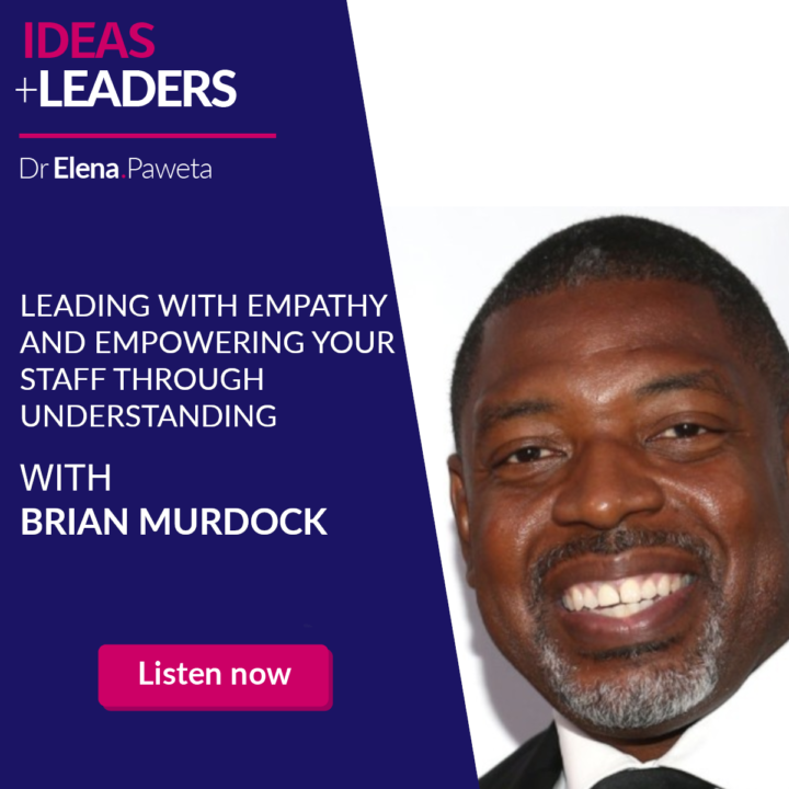 Leading with Empathy and Empowering your Staff through Understanding – Brian Murdock