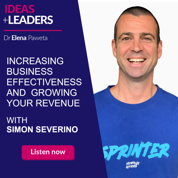 Increasing Business Effectiveness and Growing Your Revenue – Simon Severino