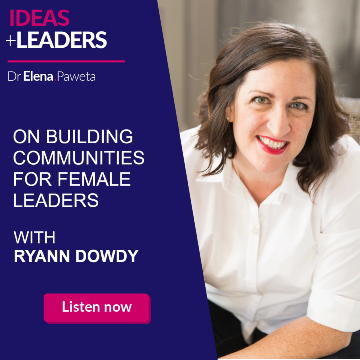 On Building Communities for Female Leaders – Ryann Dowdy