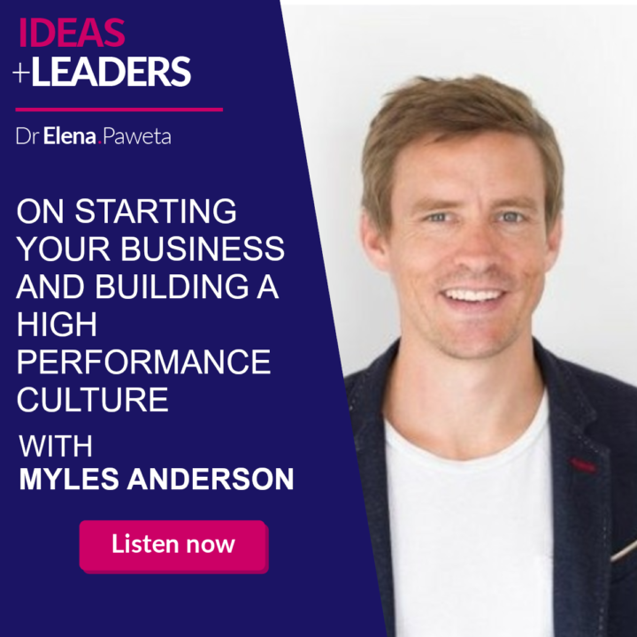 On Starting Your Business and Building a High Performance Culture – Myles Anderson