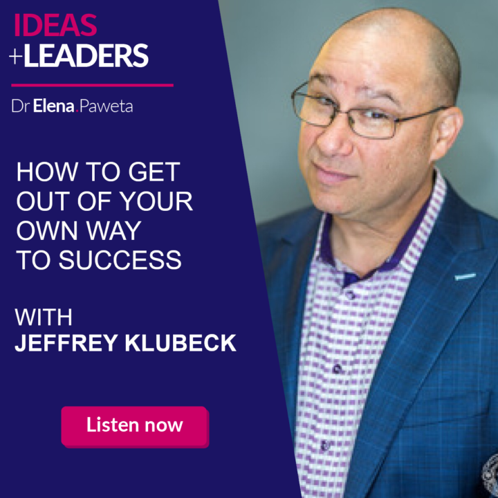 How to Get Out of Your Own Way to Success – Jeffrey Klubeck