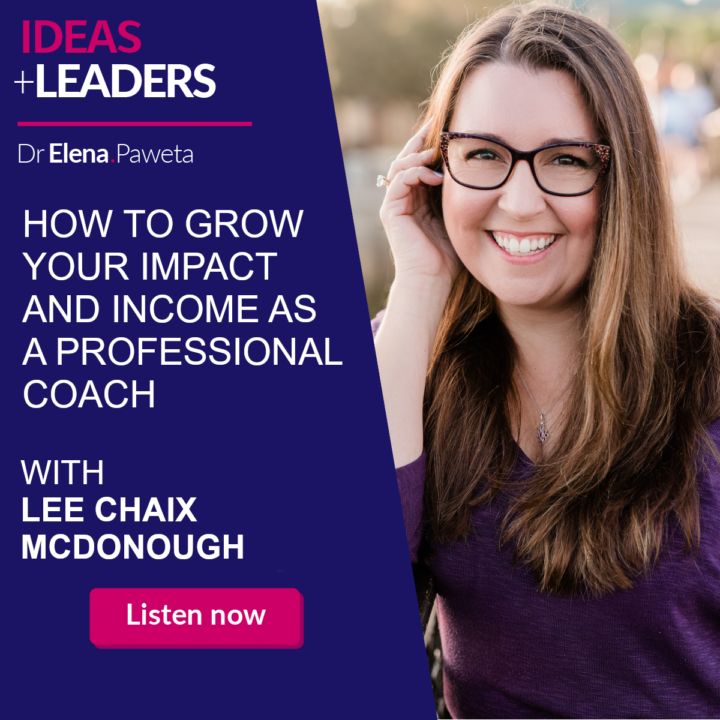 How to Grow Your Impact and Income as a Professional Coach – Lee Chaix McDonough