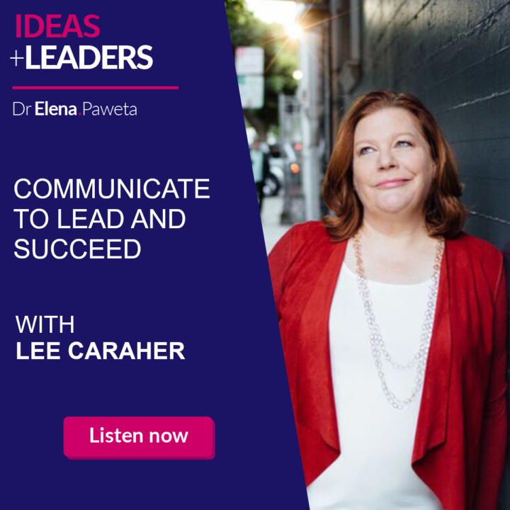 Communicate to Lead and Succeed – Lee Caraher