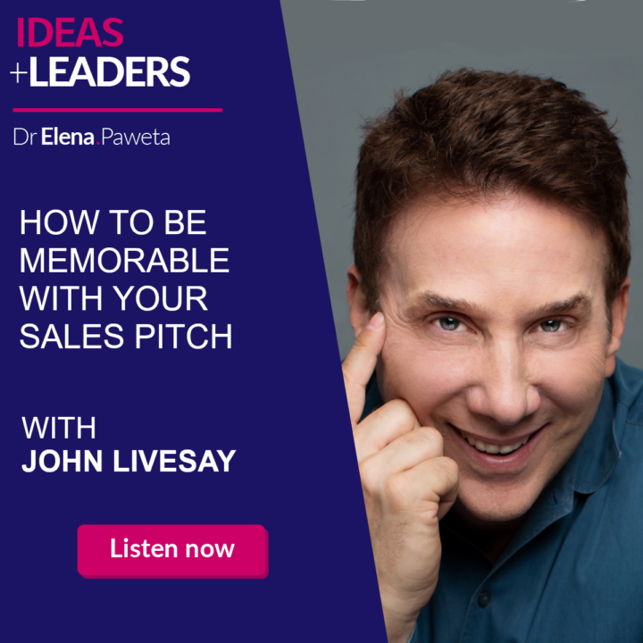 How to Be Memorable with Your Sales Pitch –  John Livesay