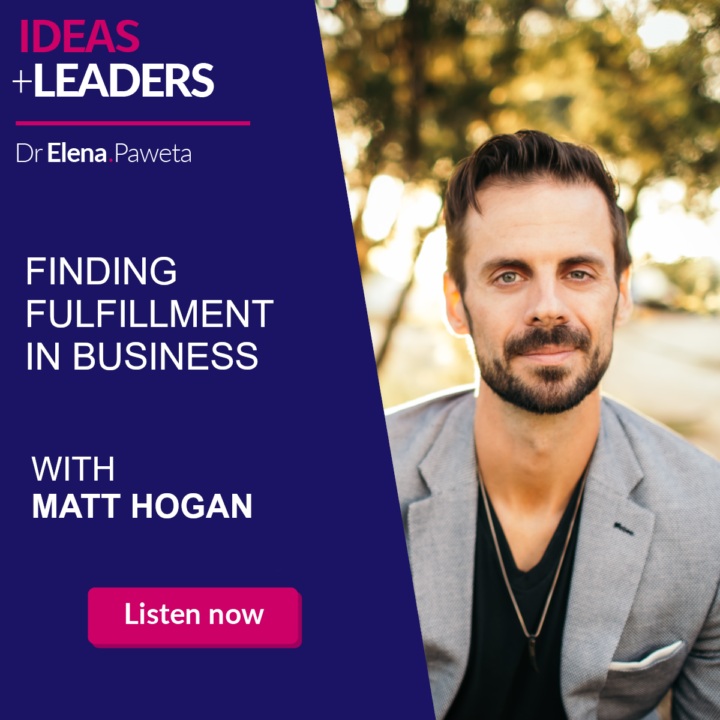 Finding Fulfillment in Business – Matt Hogan