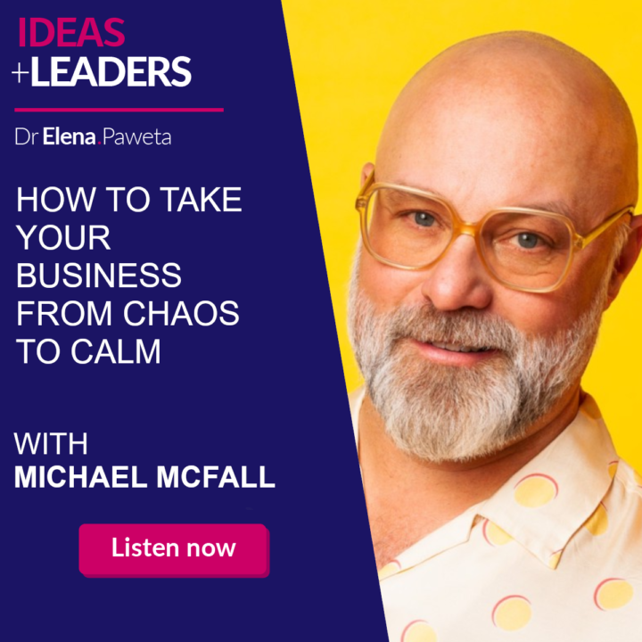 How to Take Your Business from Chaos to Calm – Michael McFall