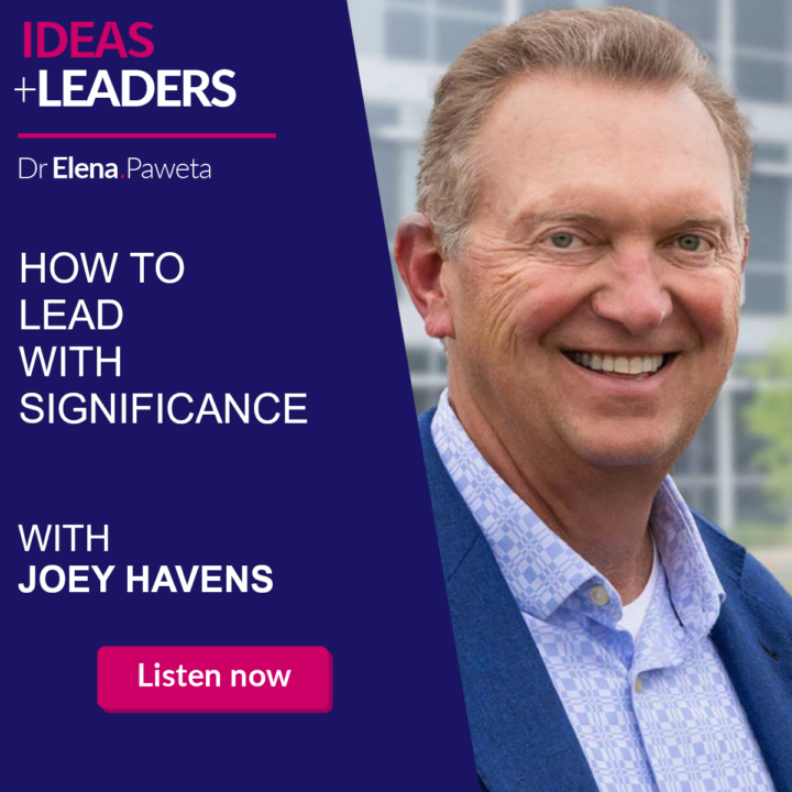How to Lead with Significance – Joey Havens