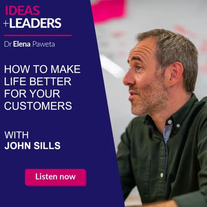 How to Make Life Better for Your Customers – John Sills