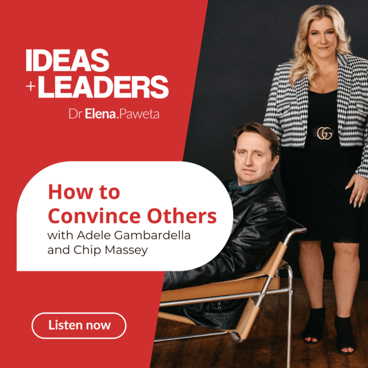 How to Convince Others – Adele Gambardella and Chip Massey