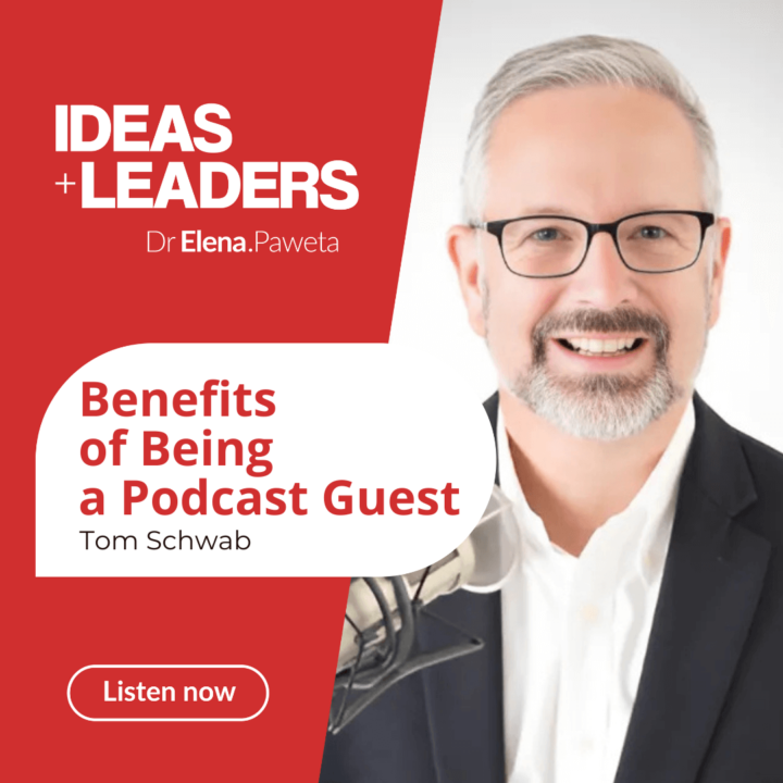 Benefits of Being a Podcast Guest – Tom Schwab