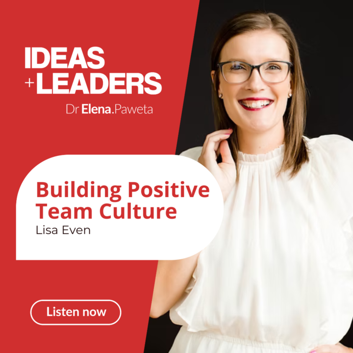 Building Positive Team Culture – Lisa Even