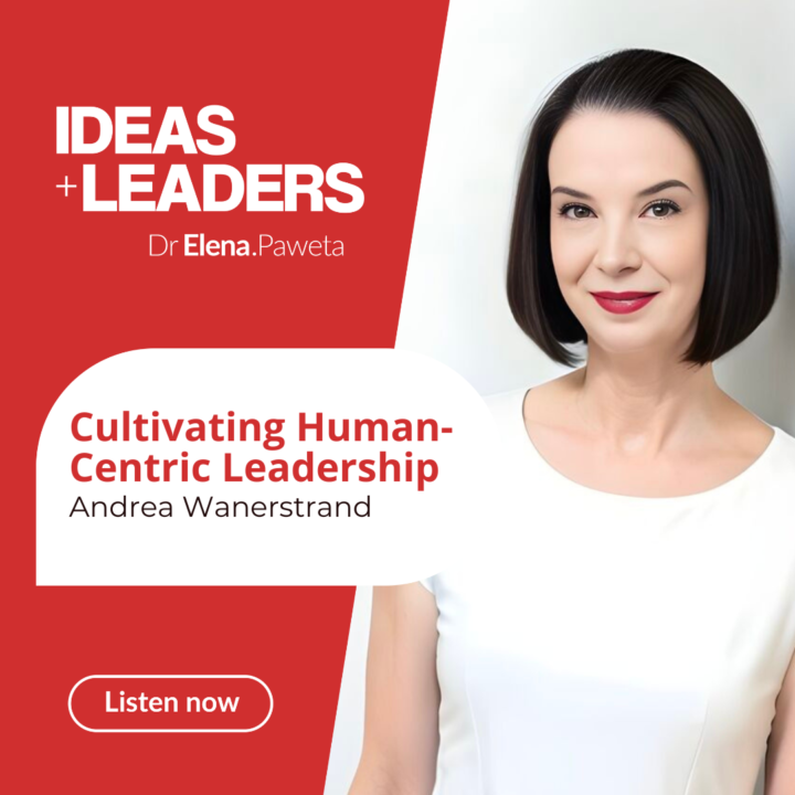 Cultivating Human-Centric Leadership  – Andrea Wanerstrand